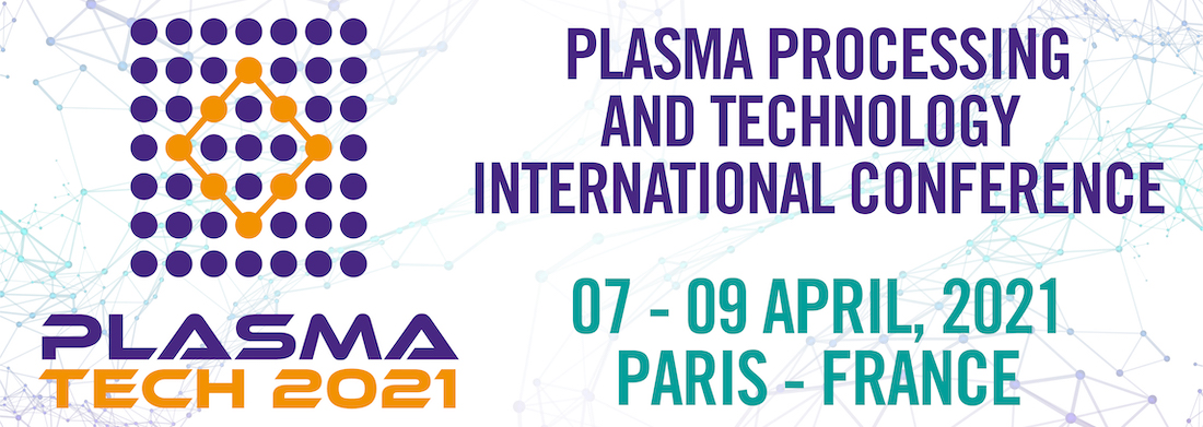 Plasma Processing and Technology International Conference (Plasma Tech 2021)